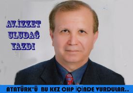Av.İzzet Uludağ’n yazısı