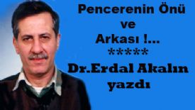 Pencerenin Önü ve Arkası !..