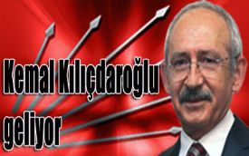 CHP Genel Başkanı KILIÇDAROĞLU 2.bölgeye geliyor 