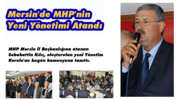 Mersin’de MHP’nin Yeni Yönetimi Atandı