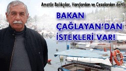 Amat�r bal�k��lar�n Devlet Bakan� Zafer �a�layandan �stekleri var