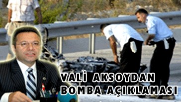Vali Akson’dan Bomba Hakk�nda A��klama..!
