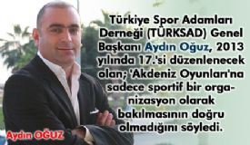 TÜRKSAD Genel Başkanı Aydın OĞUZ; 