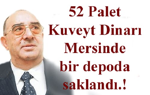 52 Palet Kuveyt Dinar� Mersinde bir depoda saklanm��