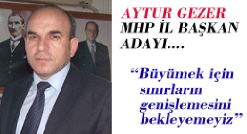 Aytur Gezer MHP �l Ba�kan aday�