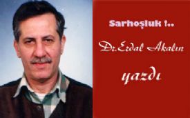 Sarhoşluk !.