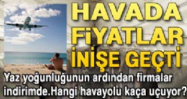 HAVADA F�YATLAR �N��E GE�T�