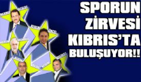 Sporun zirvesindekiler K�br�s’ta bulu�uyor 