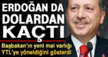 ERDO�AN DA DOLARDAN KA�TI