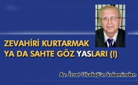 Av.İzzet ULUDAĞ yazdı