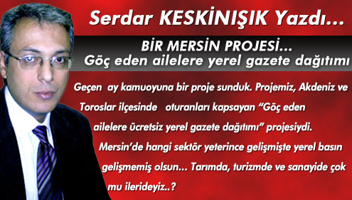 Gazeteci Serdar Keskin���k yazd�