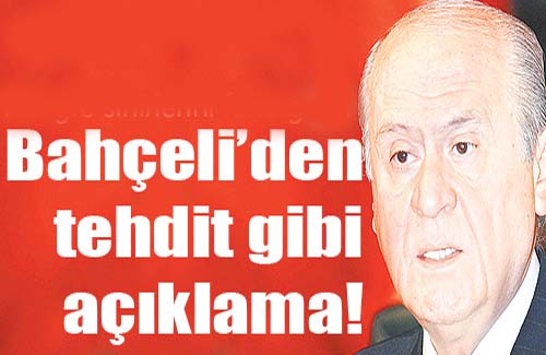 Bah�eli�den tehdit gibi a��klama!