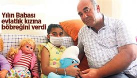 Alkışlar evlat edindiği  kızı Kader’e böbreğini veren Mustafa Boyraz’a