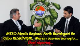 MTSO Meclis Ba�kan� Faik BURAKGAZ�, Olba KESK�NI�IK��n sorular�n� yan�tlad�