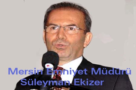 Mersin Emniyeti �ok �nemli bir sorunun �zerine gitti